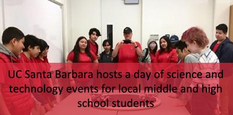 UC Santa Barbara hosts a day of science and technology events for local middle and high school students